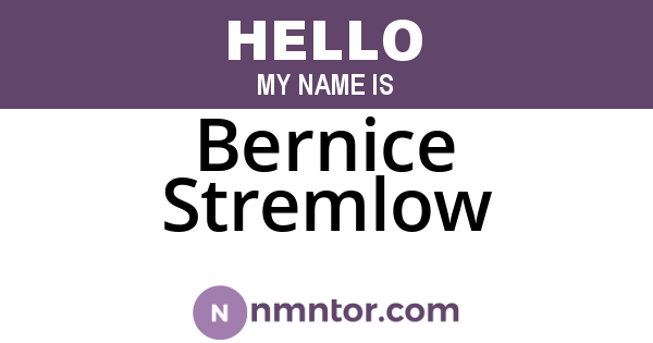 Bernice Stremlow