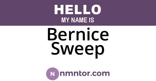 Bernice Sweep