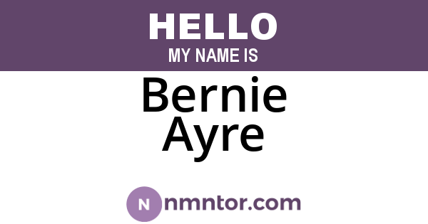Bernie Ayre