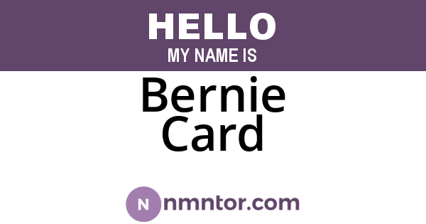 Bernie Card