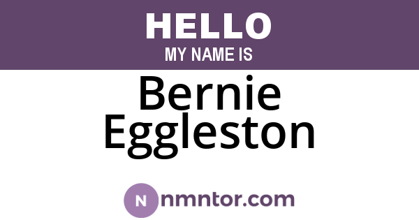Bernie Eggleston