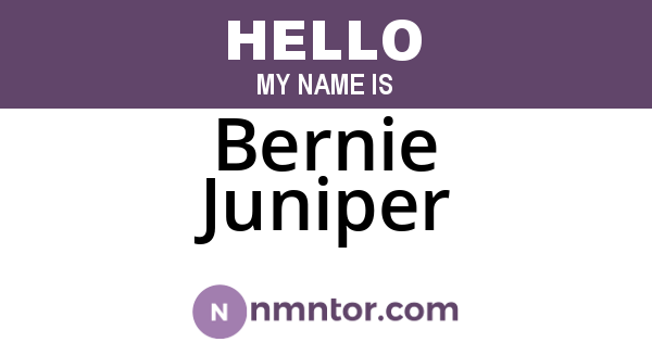 Bernie Juniper