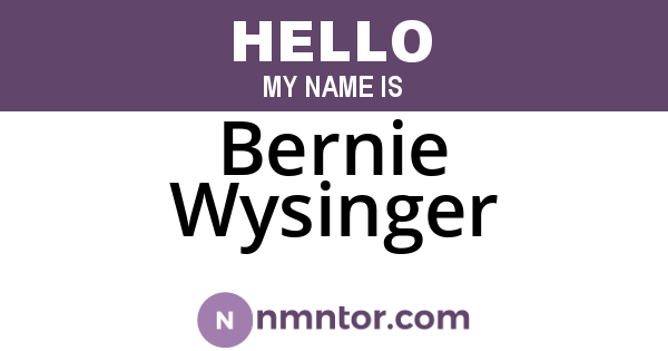 Bernie Wysinger