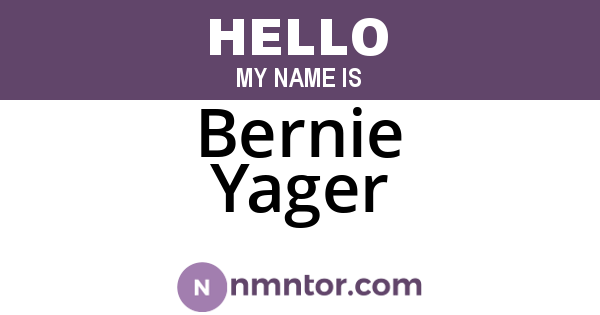 Bernie Yager