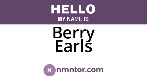 Berry Earls