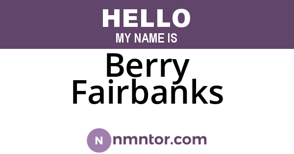 Berry Fairbanks