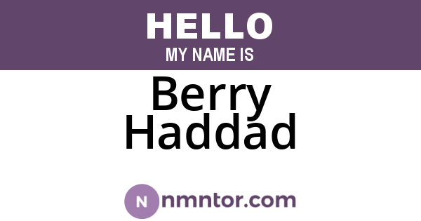 Berry Haddad