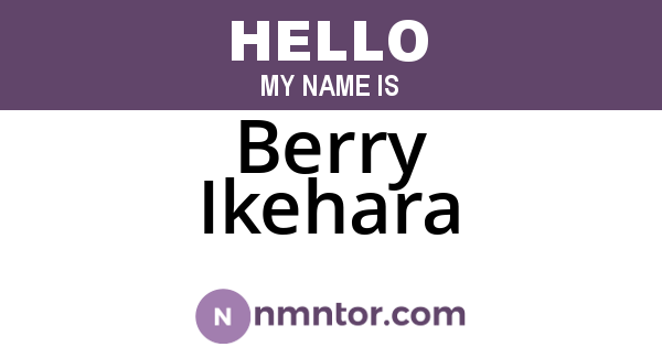 Berry Ikehara