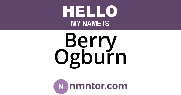 Berry Ogburn