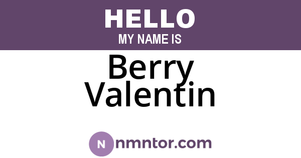 Berry Valentin