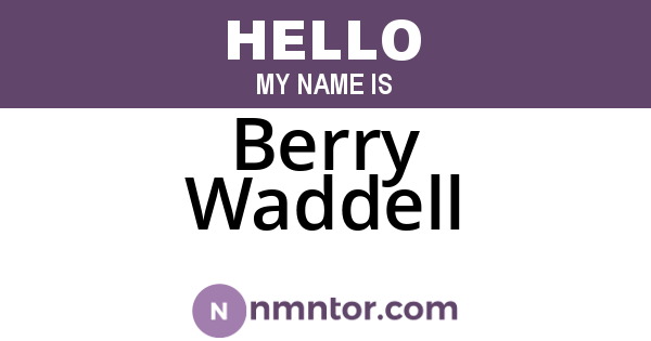 Berry Waddell