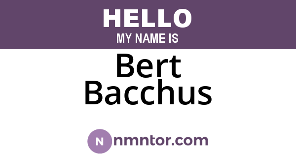 Bert Bacchus