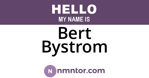 Bert Bystrom