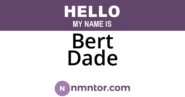 Bert Dade