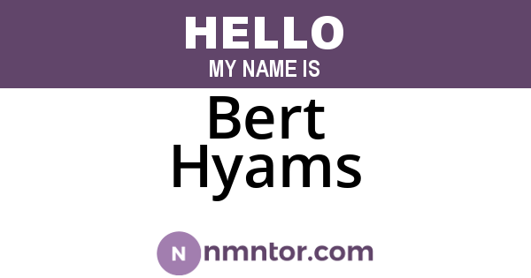 Bert Hyams