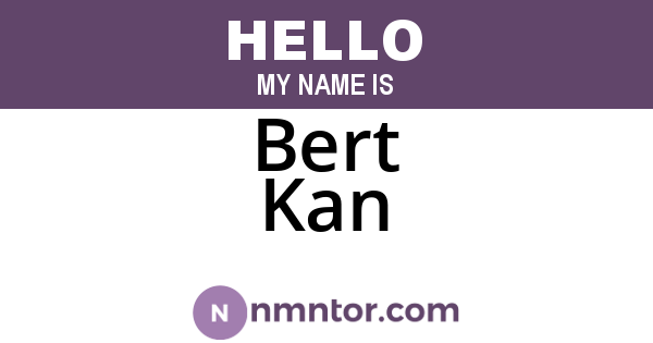 Bert Kan
