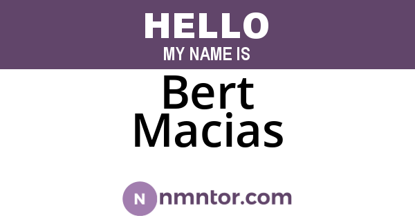 Bert Macias
