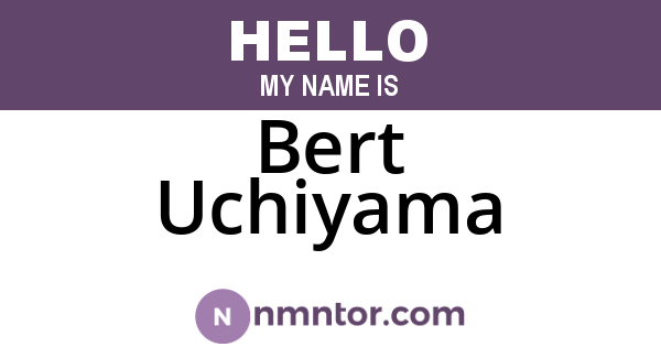 Bert Uchiyama