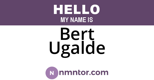 Bert Ugalde