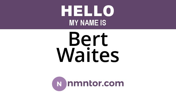Bert Waites