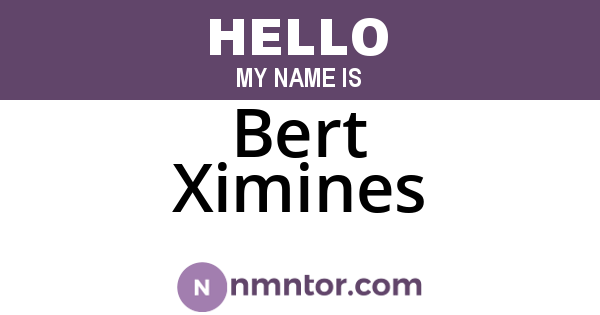 Bert Ximines