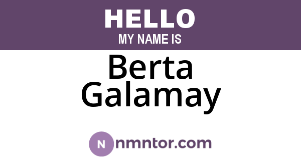 Berta Galamay