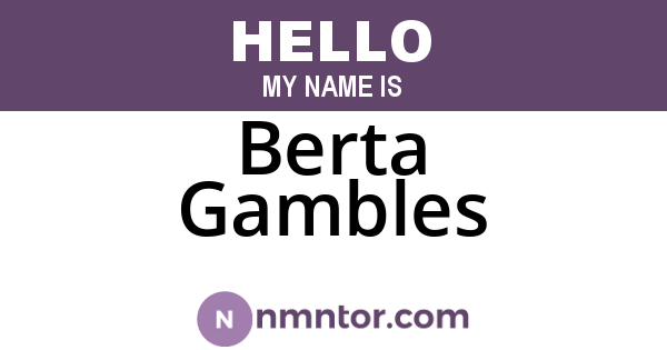 Berta Gambles