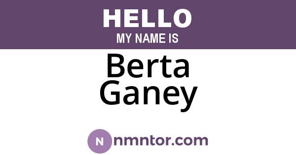 Berta Ganey