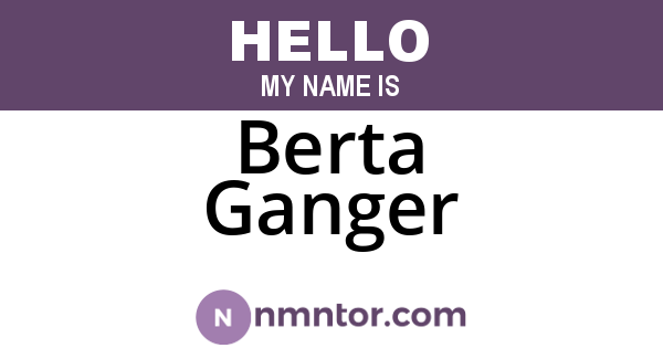 Berta Ganger
