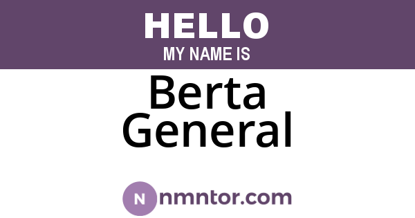 Berta General