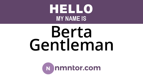Berta Gentleman