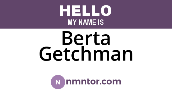 Berta Getchman