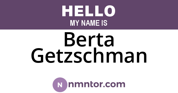 Berta Getzschman