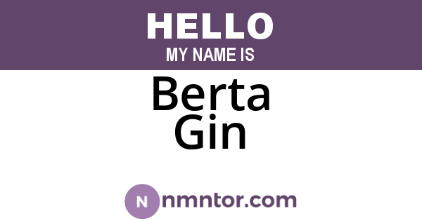 Berta Gin