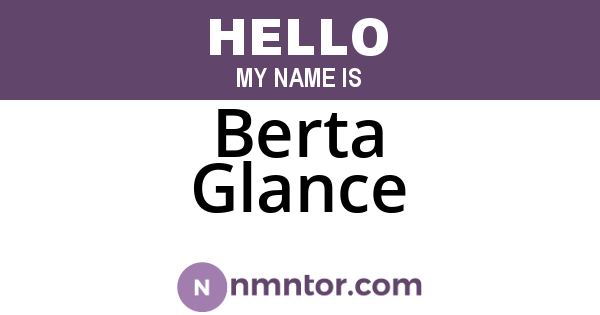 Berta Glance