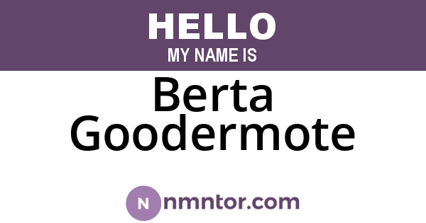 Berta Goodermote