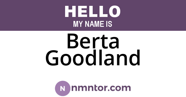 Berta Goodland
