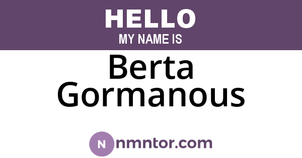 Berta Gormanous