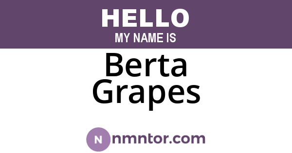 Berta Grapes