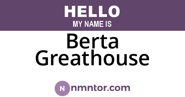 Berta Greathouse