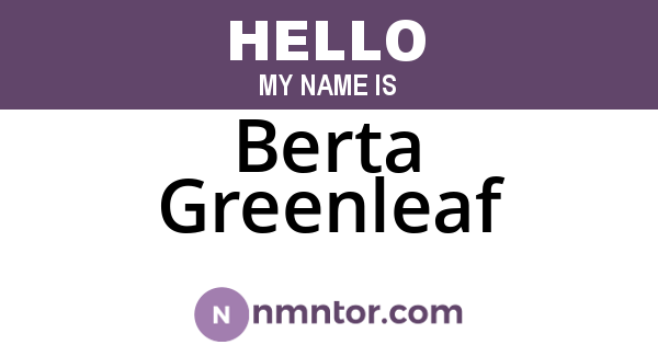 Berta Greenleaf