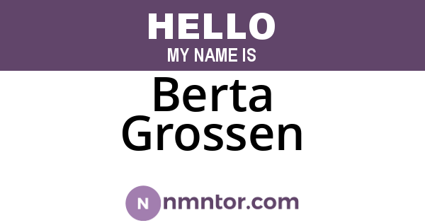 Berta Grossen