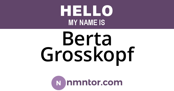 Berta Grosskopf