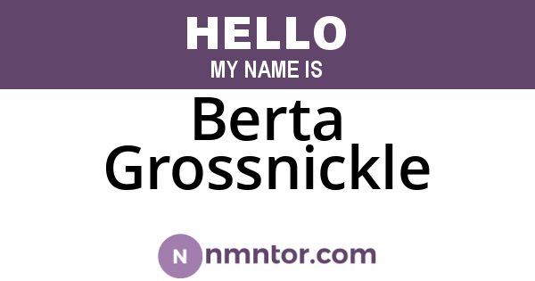 Berta Grossnickle