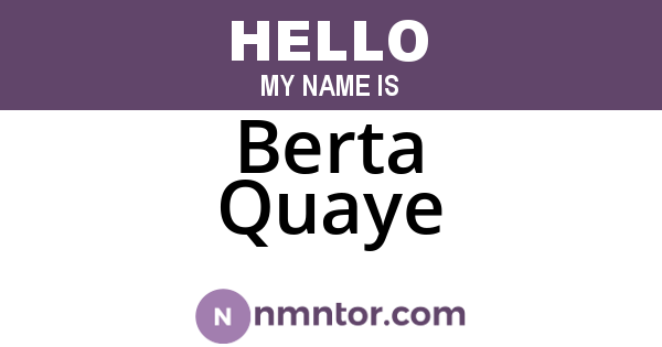 Berta Quaye