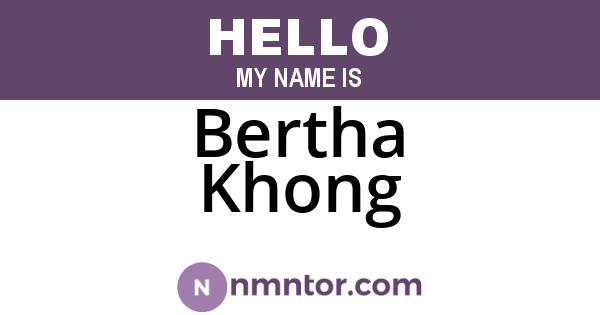 Bertha Khong