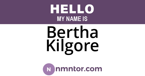 Bertha Kilgore