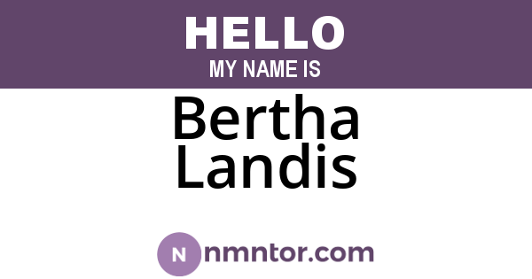 Bertha Landis