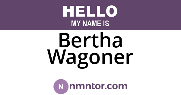 Bertha Wagoner