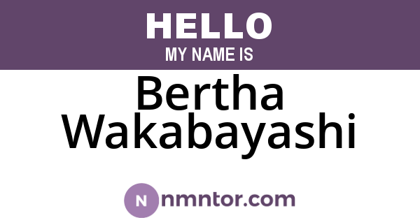 Bertha Wakabayashi